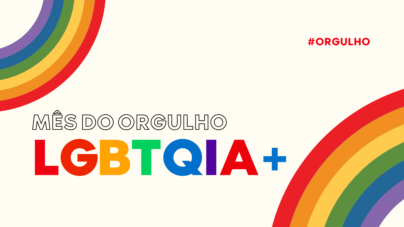 Mês do Orgulho LGBTQIA+